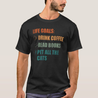 T-shirt Objectifs de vie Boire du café Lire des livres Car