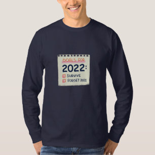T-shirt Objectifs pour 2022 : Survivre, Oublier 2021