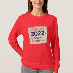 T-shirt Objectifs pour 2022 : Survivre, Oublier 2021