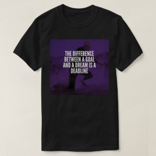 T-shirt Objectifs, Rêves Et Échéance - Motivation De L'Exe