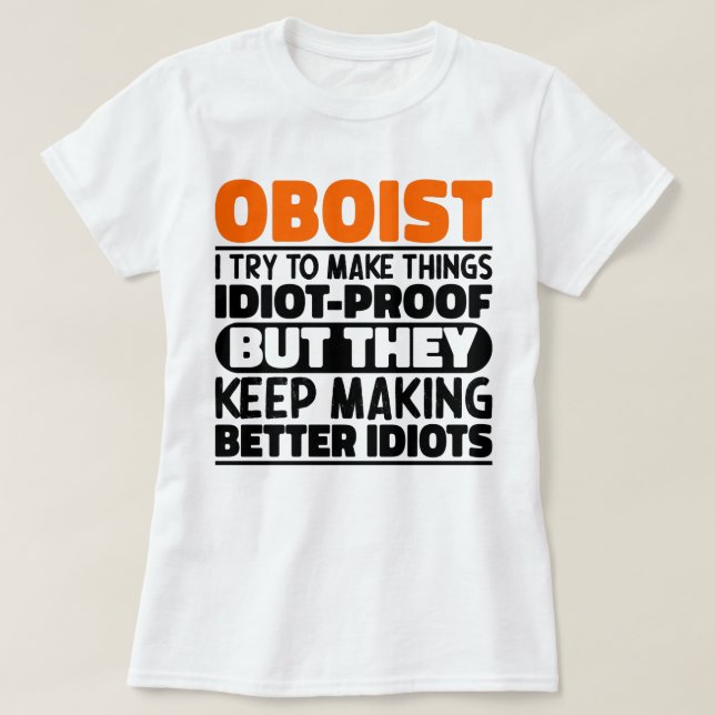 T-shirt Oboist J'Essaie De Rendre Les Choses Drôle Dit Mus (Design devant)