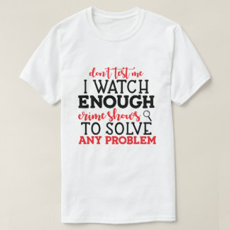 T-shirt Observateur humoristique du crime réel