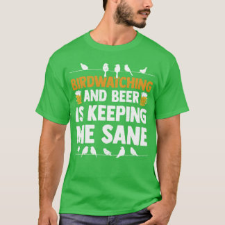 T-shirt Observation D'Oiseaux Et La Bière Me Garde Sane Bi