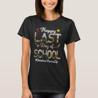 T-shirt Obstetrics Nurse Happy Last Day School Camo Print