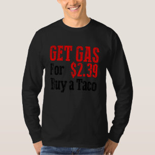 T-shirt Obtenez Du Gaz Bon Marché Acheter Un Gaz Bon March