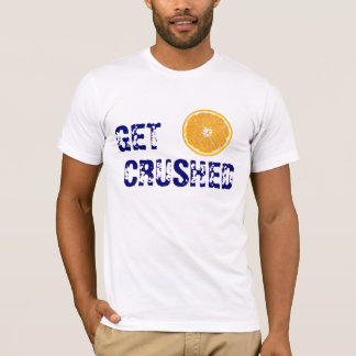 T-shirt Obtenez écrasé