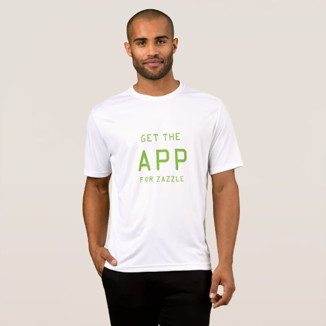 T-SHIRT OBTENEZ L'APPLICATION À ZAZZLE (Devant entier)