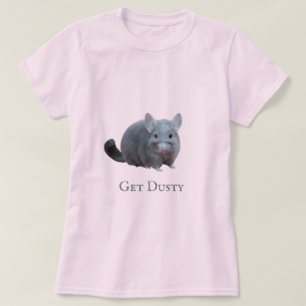 T-shirt Obtenez le chinchilla poussiéreux