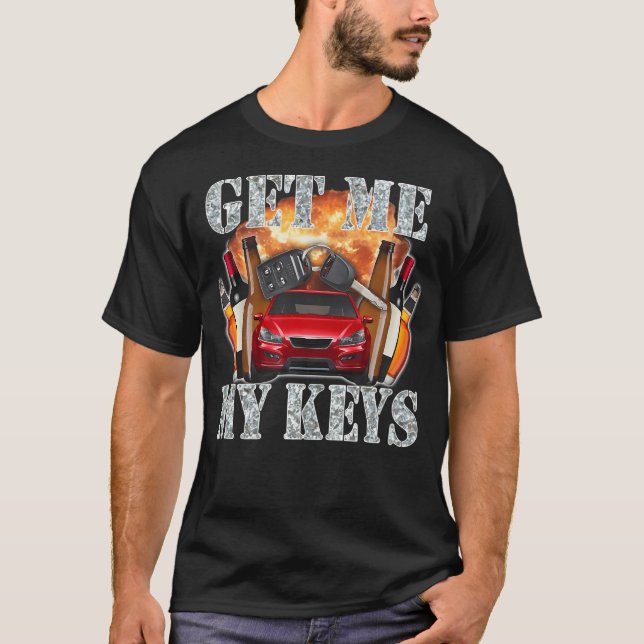 T-shirt Obtenez-moi mes clés (Devant)