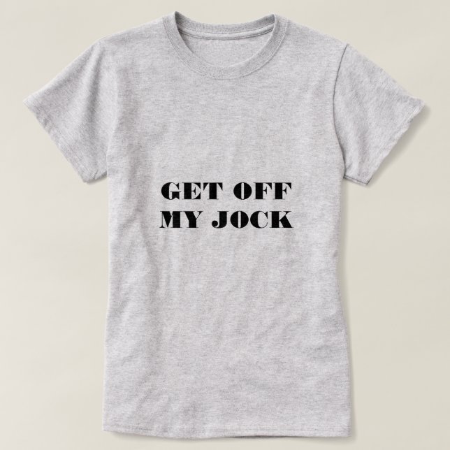 T-shirt Obtenez outre de mon écossais - pièce en t de (Design devant)