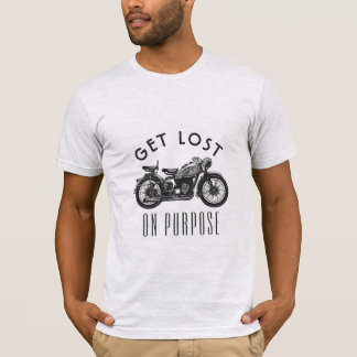 T-shirt Obtenez perdu sur le but - moto de zen