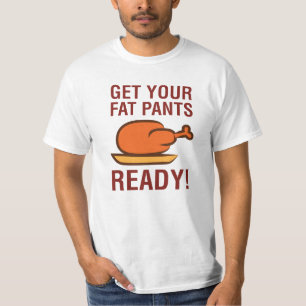 T-shirt Obtenez votre gros pantalon le thanksgiving prêt