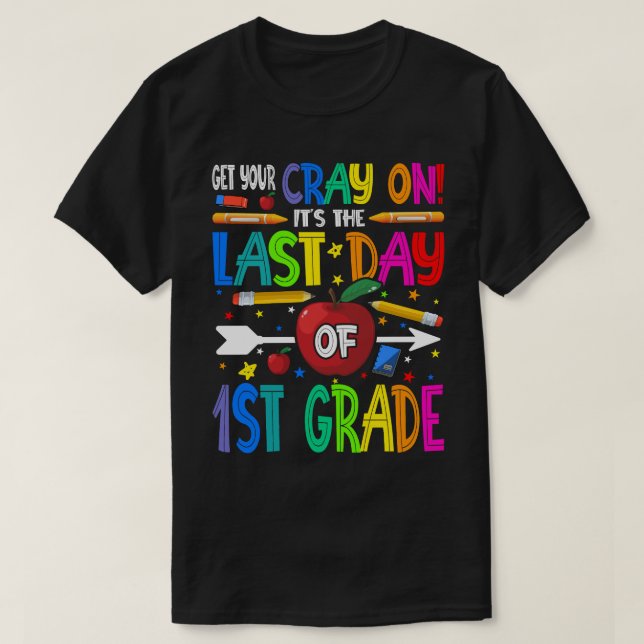 T-shirt Obtenez votre rayon C'est le Dernier jour de 1ère  (Design devant)