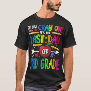 T-shirt Obtenez votre rayon C'est le Dernier jour de 3e an
