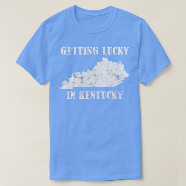 T-shirt Obtenir de la chance dans le Kentucky en détresse  (Design devant)