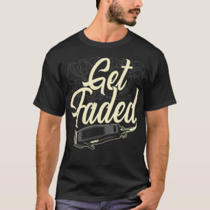 T-shirt Obtenir Faded Hair Clipper Drôle Barbier Coiffeur
