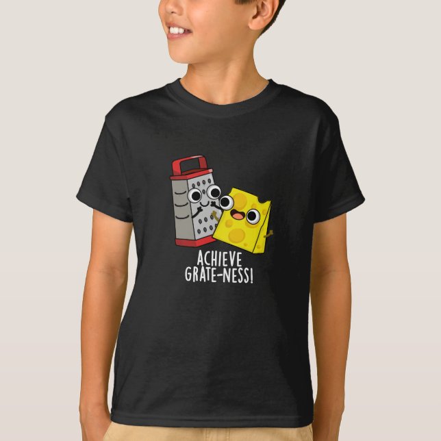 T-shirt Obtenir Gratesse Funny Fromage Puns Dark BG (Devant)
