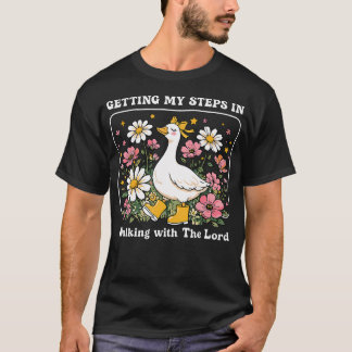 T-shirt Obtenir mes pas en marchant avec le Seigneur drôle
