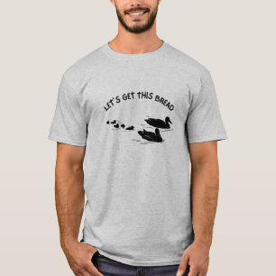 T-shirt Obtenons ce Pain, Amoureux de Canards Drôle