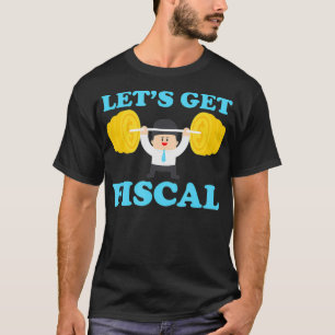 T-shirt Obtenons des chiffres fiscaux à la saison