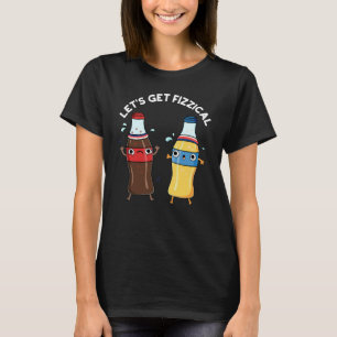 T-shirt Obtenons Fizzical Funny Soda Pun Pop Pun Dark BG
