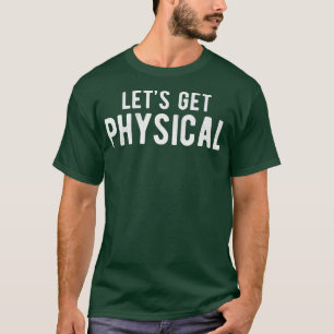 T-shirt Obtenons Physique Gymnase Formation Musique Exerci