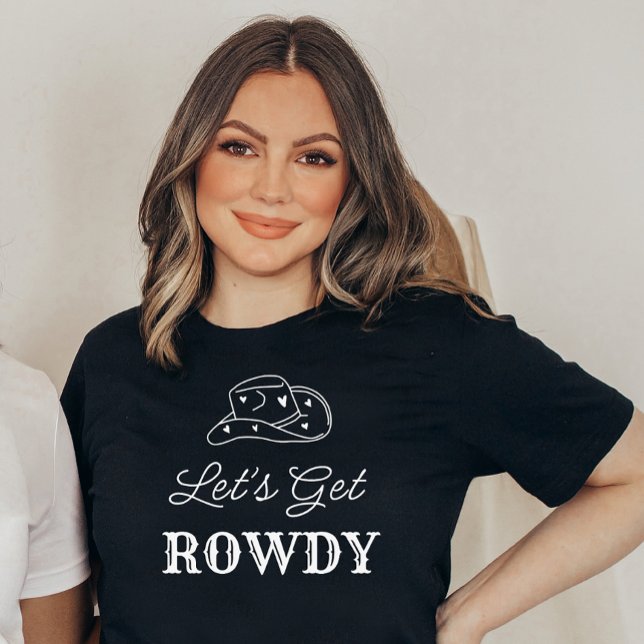 T-shirt Obtenons Rowdy Country Bachelorette Party (Créateur téléchargé)