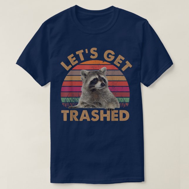 T-shirt Obtenons Trashed Raccoon TshirtCute Racoon Amateur (Design devant)