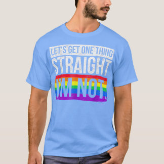 T-shirt Obtenons une chose Je ne suis pas LGBT