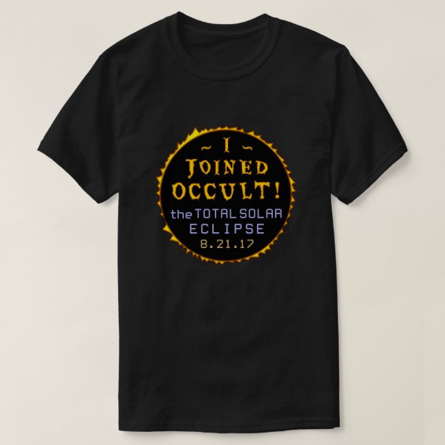 T-shirt Occulte drôle solaire total d'éclipse le 21 août (Design devant)