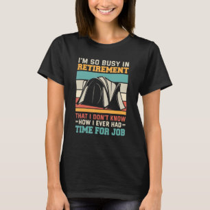 T-shirt Occupé en retraite u2013 Camper retraité camping r