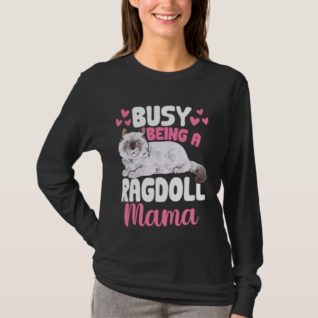 T-shirt Occupé Être Un Propriétaire De Chat Ragdoll Mama (Devant)
