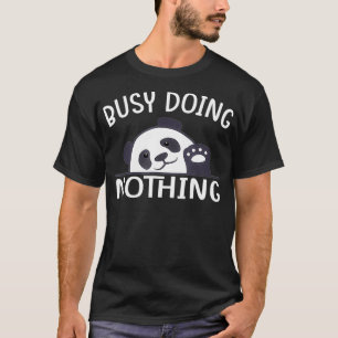 T-shirt Occupé Faire Rien Panda Cute Drôle