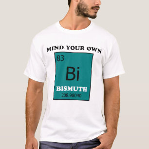 T-shirt Occupe-toi de ton Bismuth