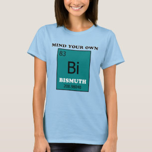 T-shirt Occupe-toi de ton Bismuth