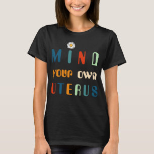 T-shirt Occupe-toi de ton propre utérus, Roe contre Wade