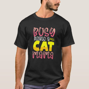 T-shirt Occupée à être une maman de chat