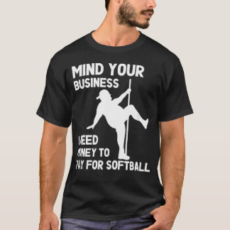 T-shirt Occupez-Vous De Vos Affaires J'ai Besoin D'argent