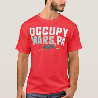 T-shirt Occupy Mars, PA