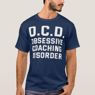 T-shirt OCD Obsessive Entraînement Trouble Drôle Entraîneu
