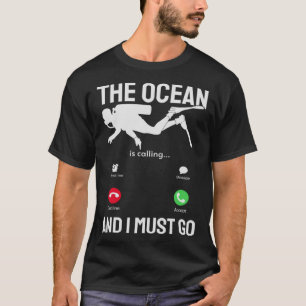 T-shirt Ocean Ocean appelle et je dois aller Plongeur