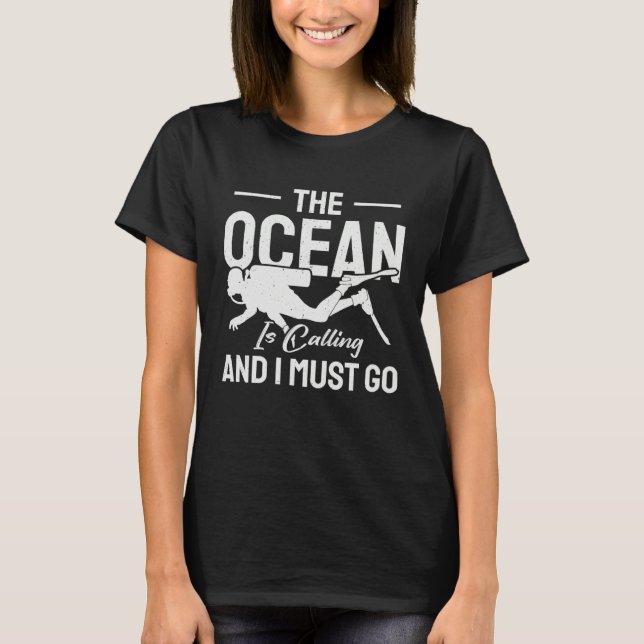 T-shirt Ocean  Ocean is Calling & I Must Go  Scuba Diver (Devant)