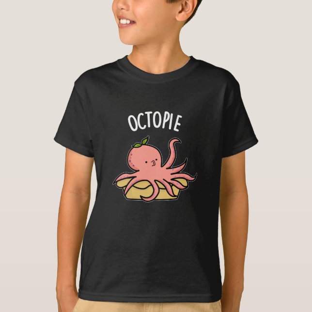 T-shirt Octo-pie Funny Octopus Pie Pun Pie Dark BG (Devant)