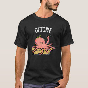 T-shirt Octo-pie Funny Octopus Pie Pun Pie Dark BG