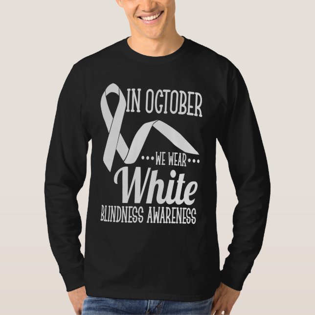 T-shirt October We Wear White Blindness Awareness (Devant)