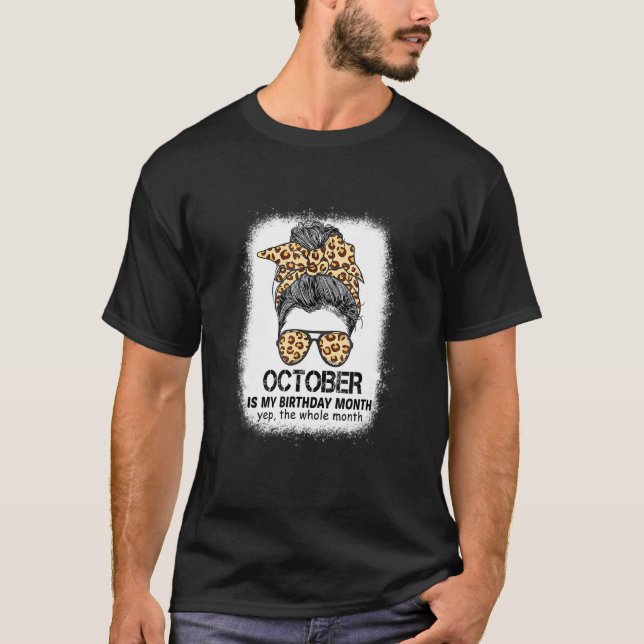 T-shirt Octobre Est Mon Anniversaire Mois Oui Tout Le Mois (Devant)
