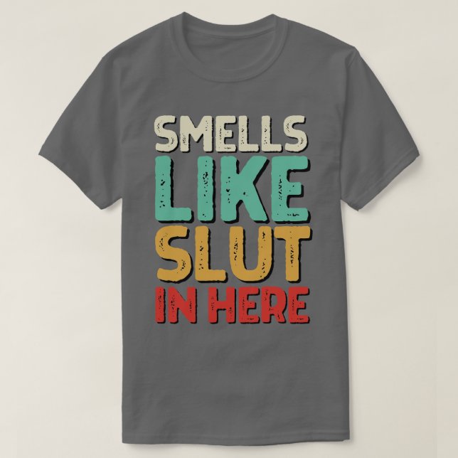 T-shirt Odeurs Comme Dans Ici Offensive Amusante Humour Ad (Design devant)