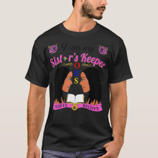 T-shirt OES My SiStar's Keeper Believe & Receive Mother's 