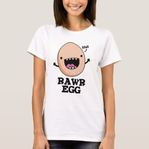 T-shirt Oeuf Rawg Funny Roaring Pun Oeuf Raw