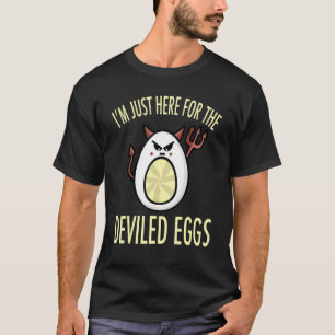 T-shirt Oeufs dévilés Je suis juste là pour les oeufs dévi